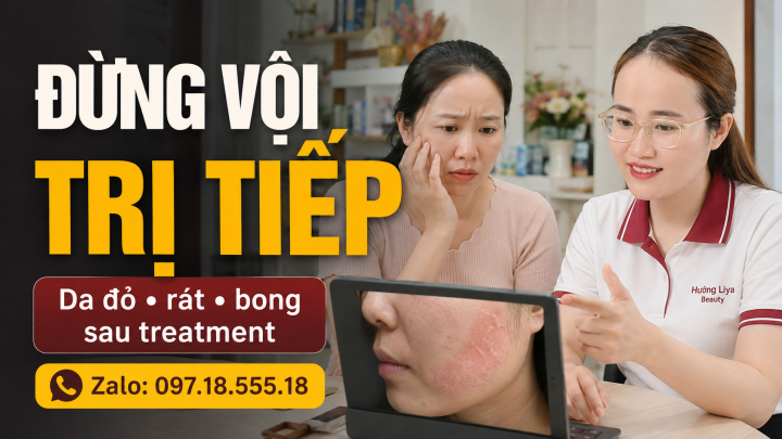 Da đỏ, rát, bong sau treatment phải làm gì
