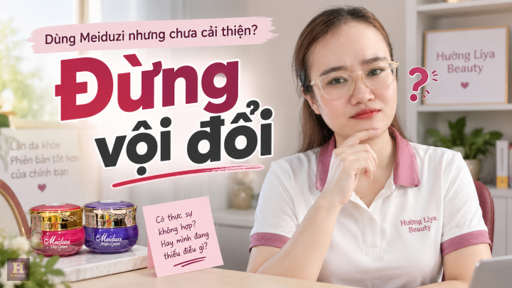 Dùng Meiduzi nhưng chưa cải thiện Nên xem lại điều gì