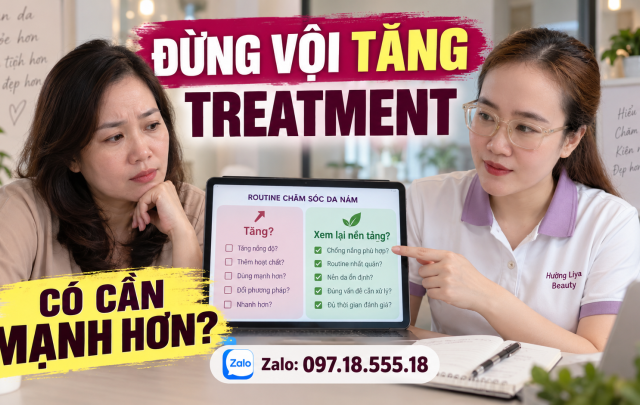 Khi nào nên cân nhắc treatment mạnh hơn