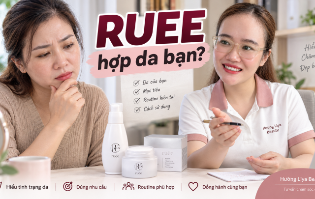 Mỹ phẩm RUEE có tốt không, phù hợp với da nào
