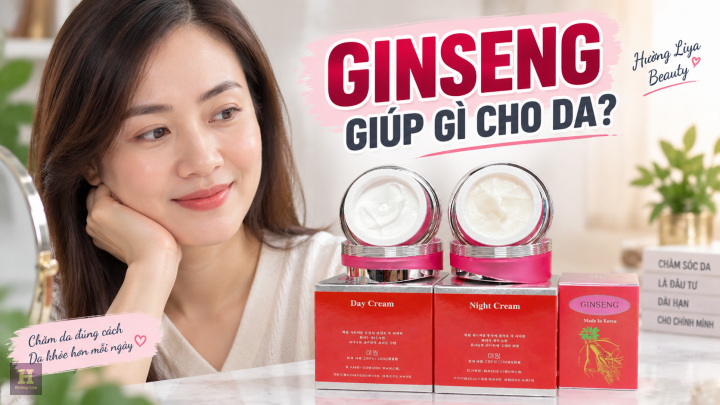 Vậy Ginseng có công dụng gì với da Vậy Ginseng có công dụng gì với da