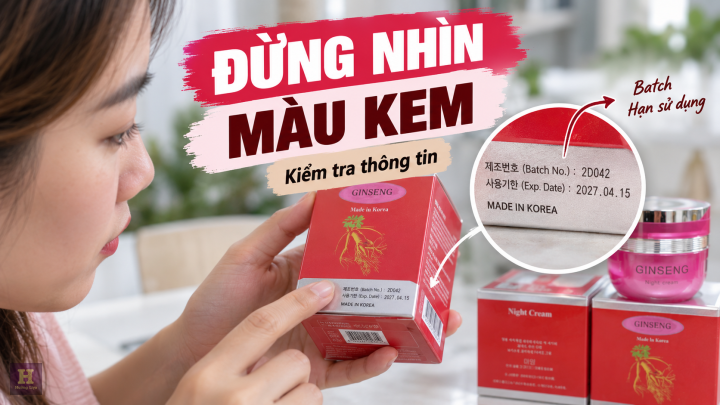 ‘Batch’ và hạn sử dụng quan trọng hơn mẹo nhìn màu kem ‘Batch’ và hạn sử dụng quan trọng hơn mẹo nhìn màu kem