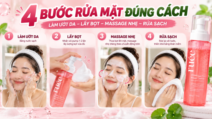 4 Bước Rửa Mặt Đúng Cách