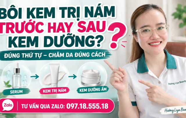 Bôi Kem Trị Nám Đúng Thứ Tự
