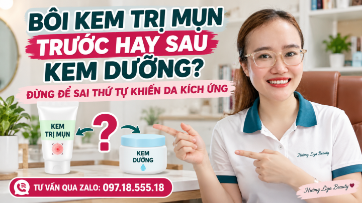 Bôi kem trị mụn trước hay sau kem dưỡng