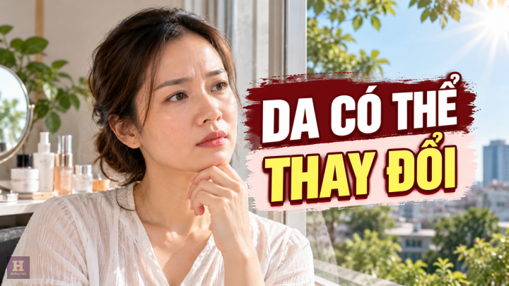Da Có Thể Thay Đổi Da Có Thể Thay Đổi