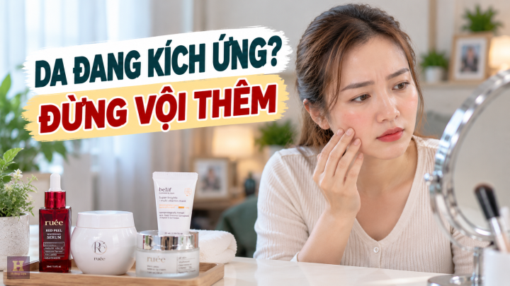 Da Kích Ứng Đừng Vội Thêm