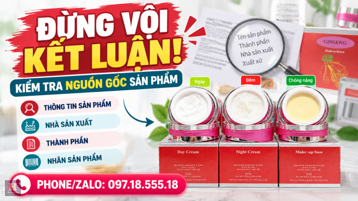 Đừng vội kết luận Kiểm tra nguồn gốc kem sâm