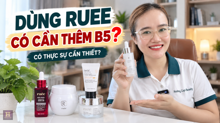 RUEE Có Nên Dùng Cùng Serum B5 Không? Cách Kết Hợp