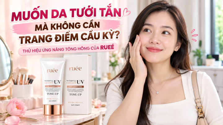 Kem Chống Nắng Rueé Rạng Rỡ