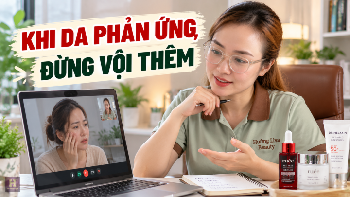 Khi da phản ứng, đừng vội thêm Khi da phản ứng, đừng vội thêm