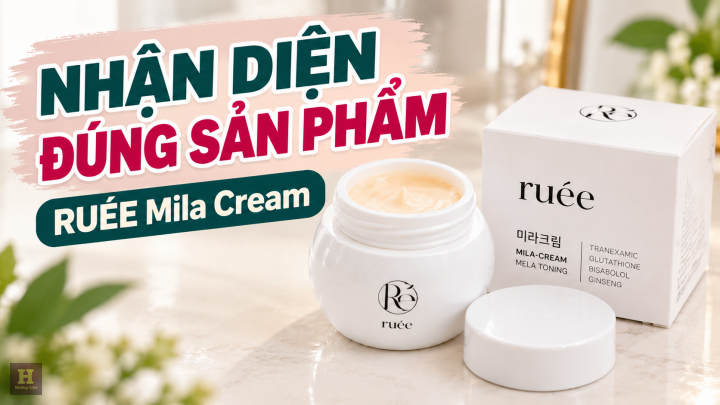 Nhận Diện Đúng Ruée Mila Cream