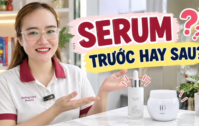 Dùng serum trước hay kem dưỡng ẩm trước cho đúng cách?