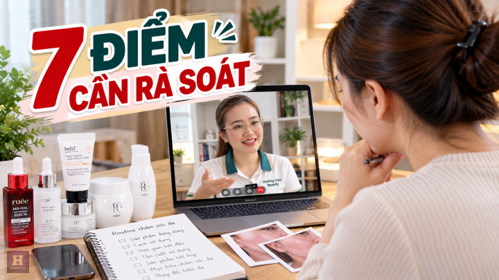 Tư vấn rà soát routine chăm sóc da Tư vấn rà soát routine chăm sóc da